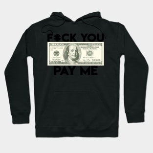 Pay me! Hoodie